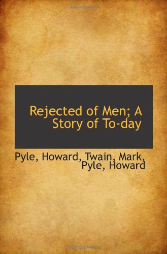 Stock image for Rejected of Men; A Story of To-day for sale by Revaluation Books