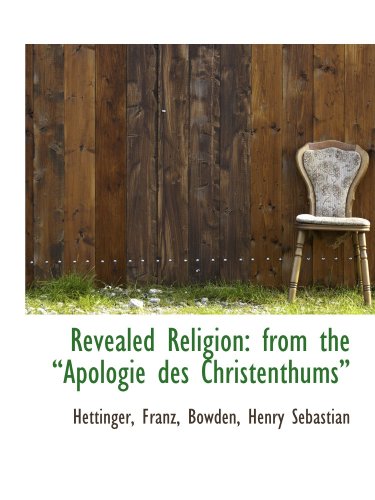 9781113463012: Revealed Religion: from the Apologie des Christenthums