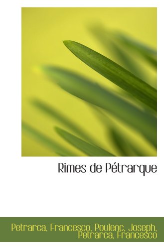 Rimes de PÃ©trarque (French Edition) (9781113463920) by Francesco