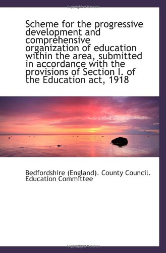 9781113465986: Scheme for the progressive development and comprehensive organization of education within the area,