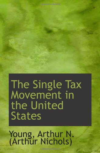 Stock image for The Single Tax Movement in the United States for sale by Revaluation Books