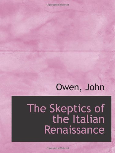 Stock image for The Skeptics of the Italian Renaissance for sale by Revaluation Books
