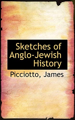 Beispielbild fr Sketches of Anglo-Jewish History zum Verkauf von Lucky's Textbooks