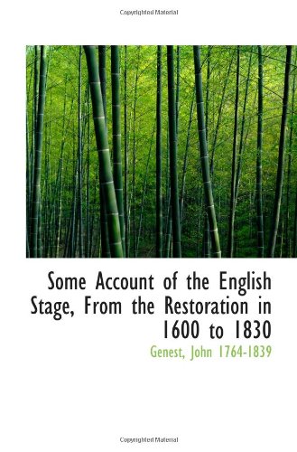 Imagen de archivo de Some Account of the English Stage, From the Restoration in 1600 to 1830 a la venta por Revaluation Books