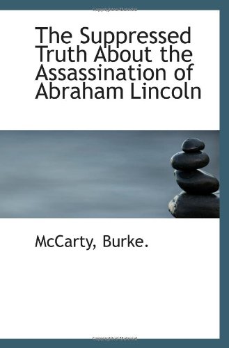 Stock image for The Suppressed Truth About the Assassination of Abraham Lincoln for sale by Revaluation Books
