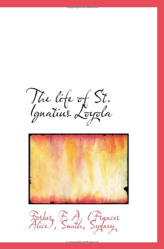 9781113478689: The life of St. Ignatius Loyola