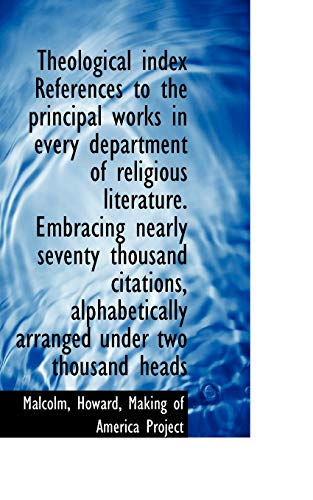 9781113479037: Theological index References to the principal works in every department of religious literature. Emb