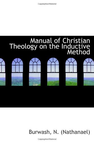 Stock image for Manual of Christian Theology on the Inductive Method for sale by Revaluation Books