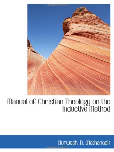 Stock image for Manual of Christian Theology on the Inductive Method for sale by Revaluation Books