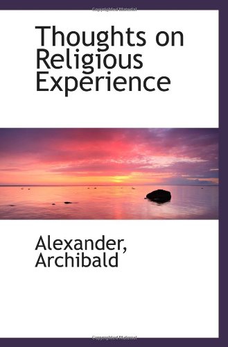 Thoughts on Religious Experience (9781113481825) by Archibald