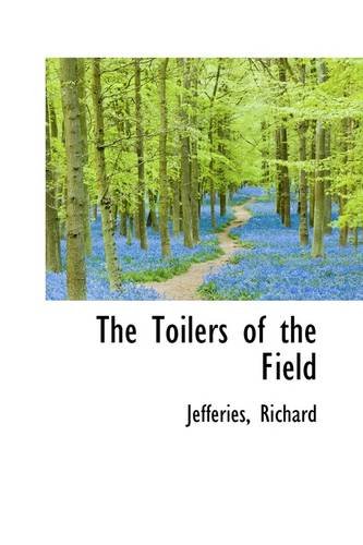 The Toilers of the Field (9781113483027) by Richard, Jefferies