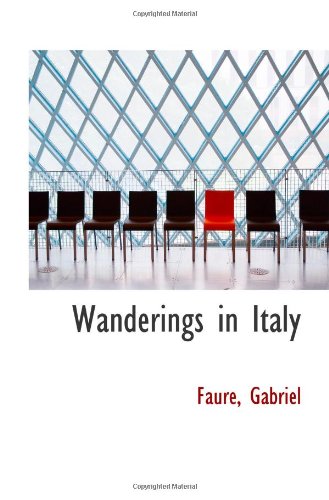 Wanderings in Italy (9781113495112) by Gabriel