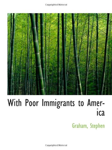 With Poor Immigrants to America (9781113499714) by Stephen