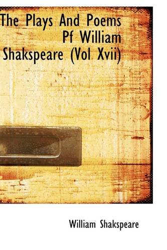 9781113511553: The Plays And Poems Pf William Shakspeare (Vol Xvii)