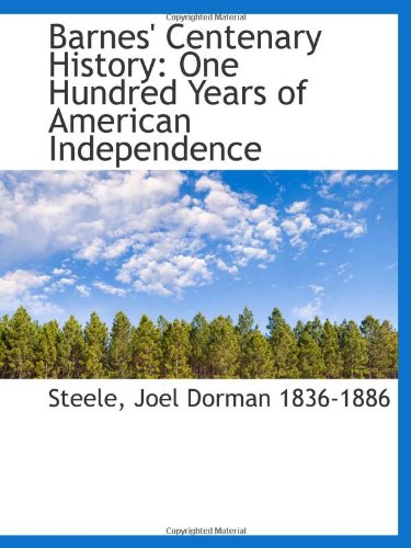 Stock image for Barnes' Centenary History: One Hundred Years of American Independence for sale by Revaluation Books