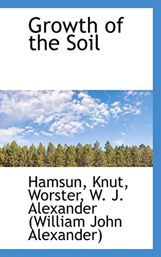 Growth of the Soil (9781113519252) by Knut, Hamsun