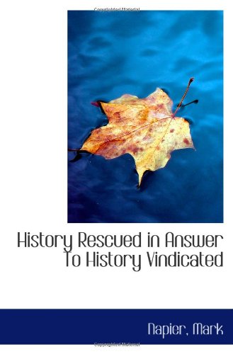 History Rescued in Answer To History Vindicated (9781113519689) by Mark