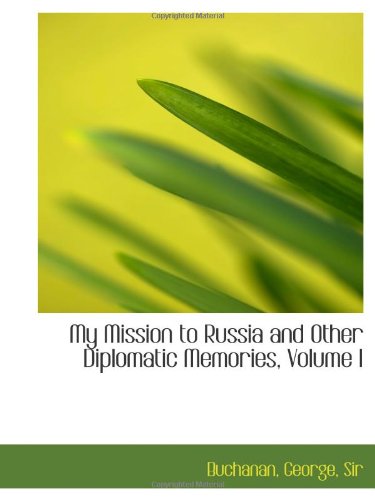 Stock image for My Mission to Russia and Other Diplomatic Memories, Volume I for sale by Revaluation Books