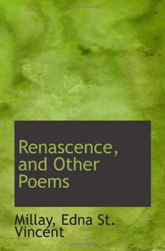 Renascence, and Other Poems (9781113524027) by Edna St. Vincent