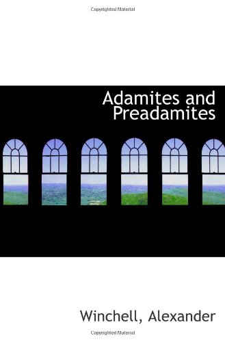 Stock image for Adamites and Preadamites for sale by Revaluation Books