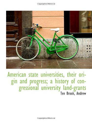 9781113531742: American state universities, their origin and progress; a history of congressional university land-g