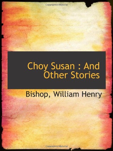 Stock image for Choy Susan : And Other Stories for sale by Revaluation Books