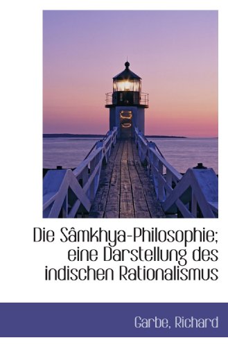 Stock image for Die Smkhya-Philosophie; eine Darstellung des indischen Rationalismus (German Edition) for sale by Revaluation Books