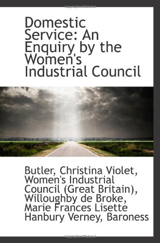 9781113537805: Domestic Service: An Enquiry by the Women's Industrial Council