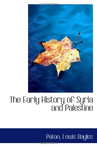 Stock image for The Early History of Syria and Palestine for sale by Revaluation Books