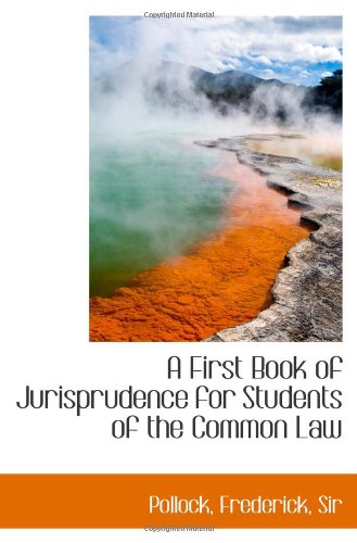 9781113540980: A First Book of Jurisprudence for Students of the Common Law