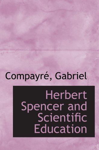 Stock image for Herbert Spencer and Scientific Education for sale by Revaluation Books