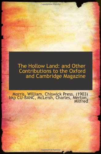 The Hollow Land: and Other Contributions to the Oxford and Cambridge Magazine (9781113545466) by William