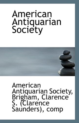 American Antiquarian Society (9781113551993) by Society, American Antiquarian