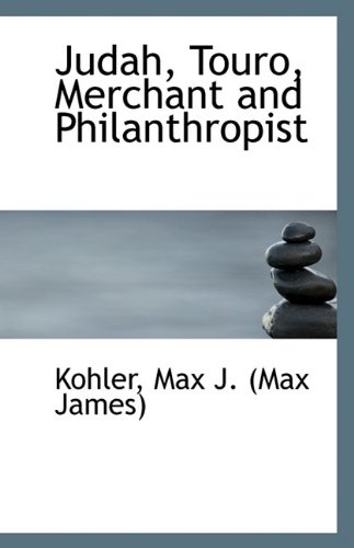 9781113552785: Judah, Touro, Merchant and Philanthropist