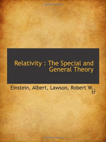 Relativity : The Special and General Theory - Einstein, Albert