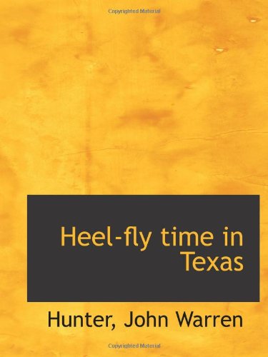 Beispielbild fr Heel-fly time in Texas zum Verkauf von Revaluation Books