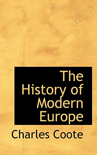 The History of Modern Europe (9781113583208) by Coote, Charles
