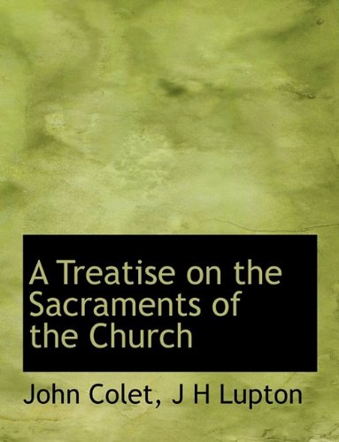 9781113594624: A Treatise on the Sacraments of the Church