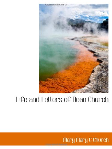 Imagen de archivo de Life and Letters of Dean Church a la venta por Revaluation Books