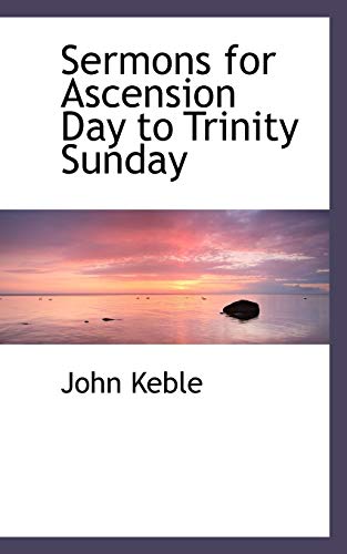 Sermons for Ascension Day to Trinity Sunday (9781113596765) by Keble, John