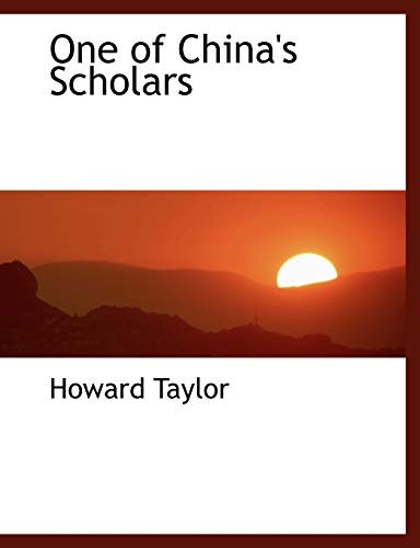 One of China's Scholars (9781113606686) by Taylor, Howard