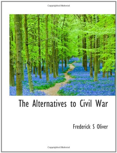 9781113614636: The Alternatives to Civil War