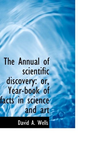 9781113620804: The Annual of scientific discovery: or, Year-book of facts in science and art