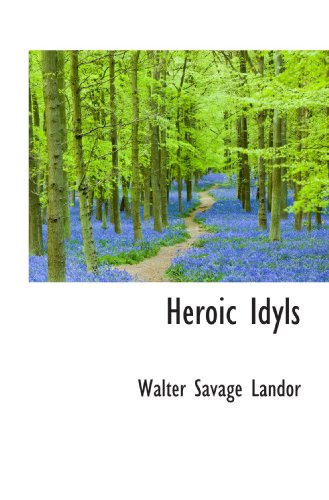 Heroic Idyls (9781113623980) by Landor, Walter Savage