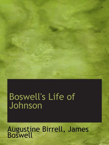 Boswell's Life of Johnson (9781113630858) by Birrell, Augustine