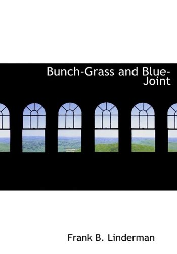 9781113637024: Bunch-Grass and Blue-Joint