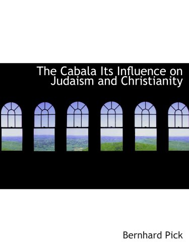 Stock image for The Cabala Its Influence on Judaism and Christianity for sale by Revaluation Books