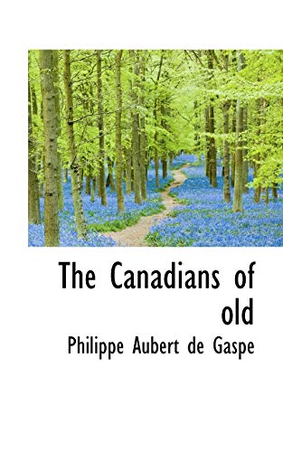 9781113640239: The Canadians of old