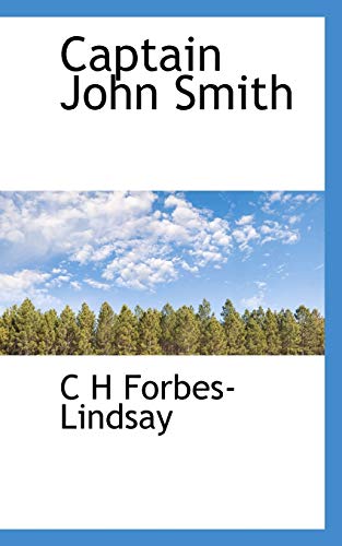 Captain John Smith (9781113640857) by Forbes-Lindsay, C H