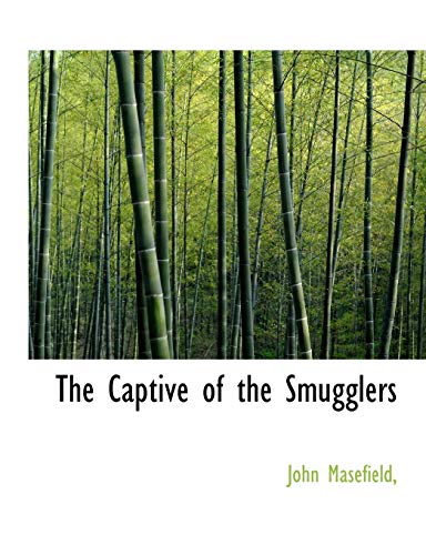 The Captive of the Smugglers (9781113641281) by Masefield, John